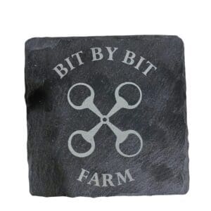 Slate Coaster with message Bit by Bit Farm